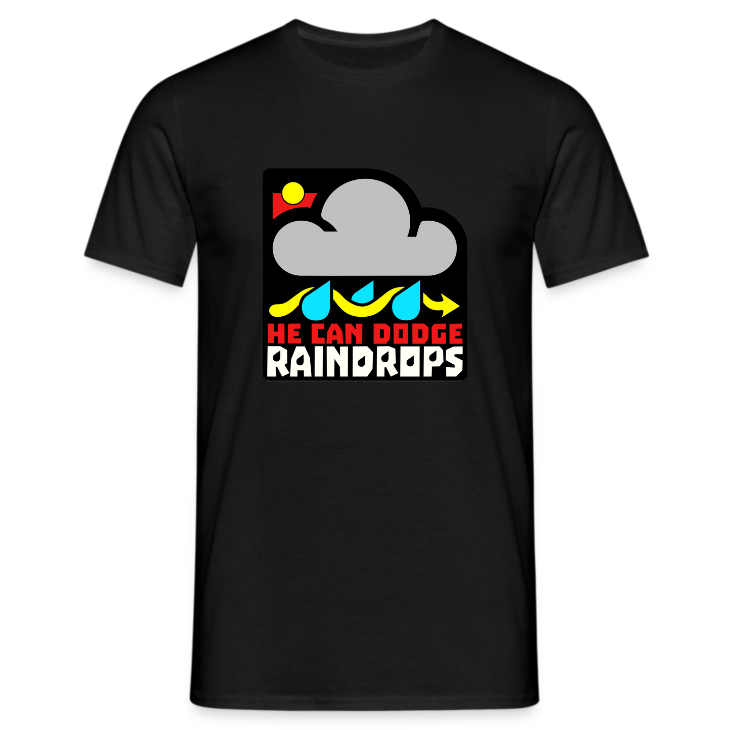 He Can Dodge Raindrops Tee
