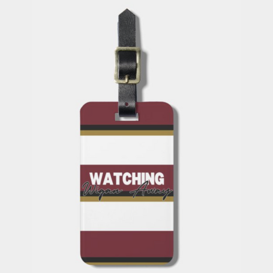 Watching Wigan Away Home Luggage Tag