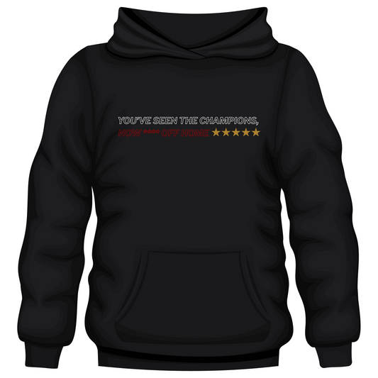 You've Seen The Champions Hoodie